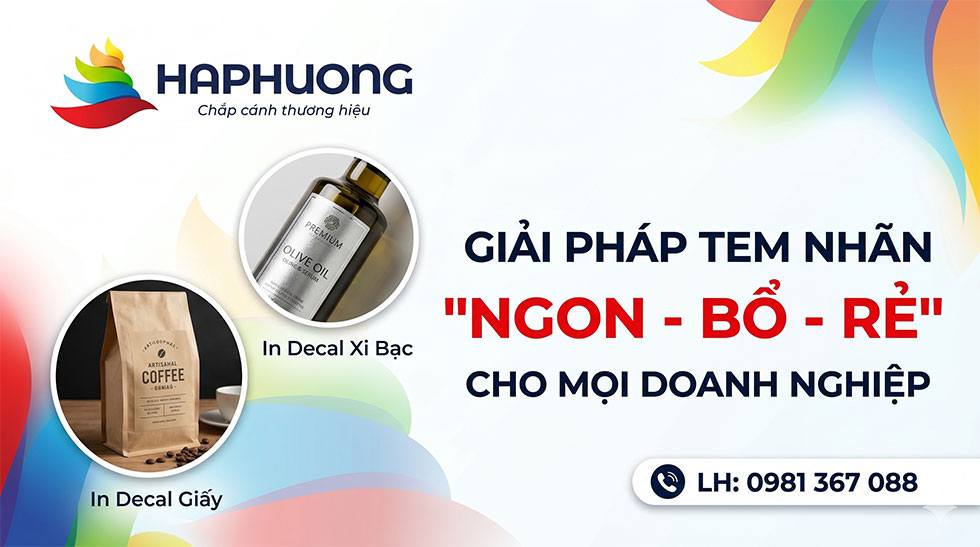 In Decal Giấy: Giải Pháp Tem Nhãn "Ngon - Bổ - Rẻ" Cho Mọi Doanh Nghiệp